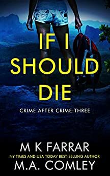 If I Should Die by M.A. Comley, M.K. Farrar