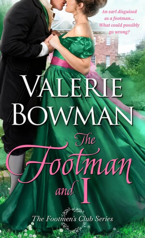 The Footman and I by Valerie Bowman