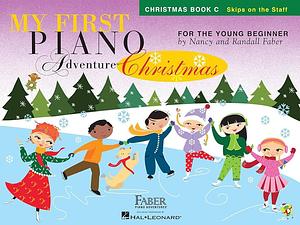 My First Piano Adventure Christmas - Book C by Randall Faber, Nancy Faber