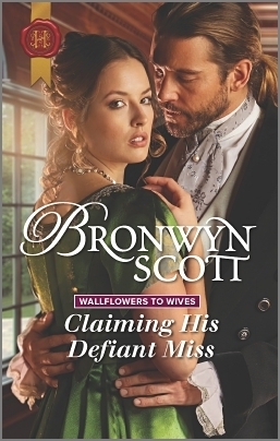 Claiming His Defiant Miss by Bronwyn Scott