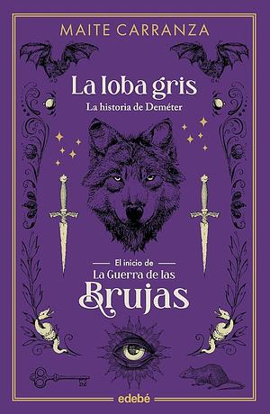 La loba gris by Maite Carranza i Gil Dolz del Castellar