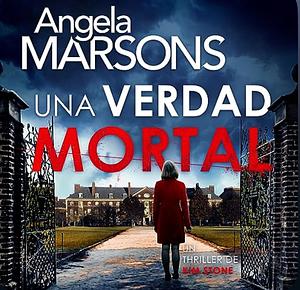 Una verdad mortal by Angela Marsons