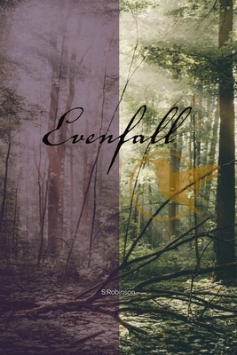 Evenfall by S. Robinson