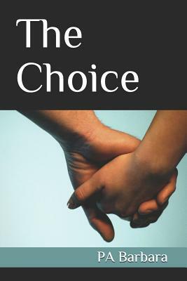 The Choice by Pa Barbara