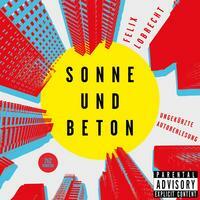 Sonne und Beton by Felix Lobrecht