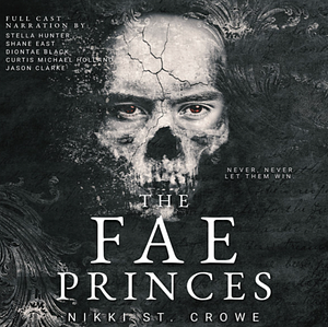 The Fae Princes by Nikki St. Crowe
