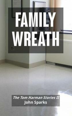 Family Wreath: The Tom Harmon Stories II by John Sparks