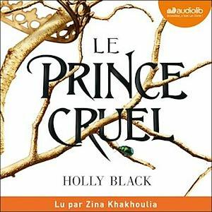 Le Prince cruel by Holly Black