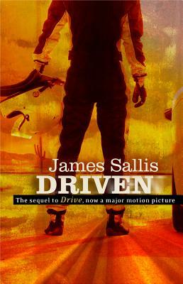 Driven: The Sequel to Drive by James Sallis