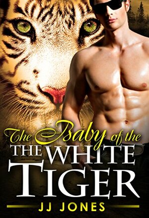 The Baby Of The White Tiger by J.J. Jones