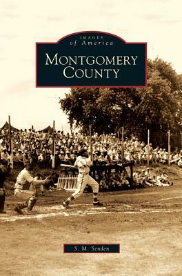 Montgomery County by S. M. Senden