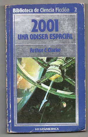 2001: Una odisea espacial by Arthur C. Clarke