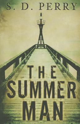 The Summer Man by S.D. Perry