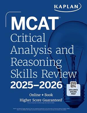 MCAT Critical Analysis and Reasoning Skills Review 2025-2026: Online + Book by Kaplan Test Prep