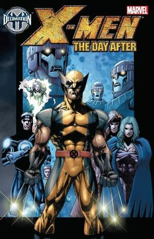 Decimation: X-Men - The Day After by Peter Milligan, Randy Green, Chris Claremont, Salvador Larroca