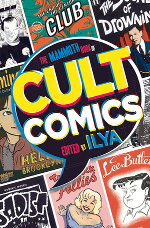 The Mammoth Book of Cult Comics by ILYA