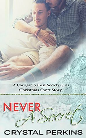 Never a Secret: A Corrigan & Co. and Society Girls Short Story by Crystal Perkins