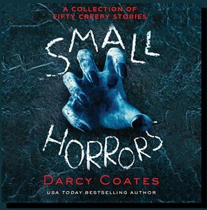 Small Horrors by Darcy Coates