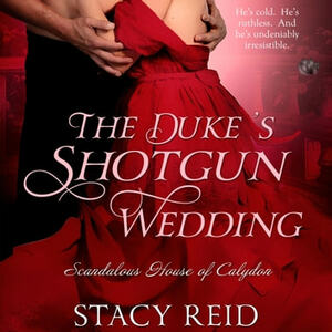 The Duke's Shotgun Wedding by Stacy Reid