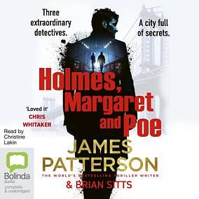 Holmes, Margaret and Poe by Brian Sitts, James Patterson