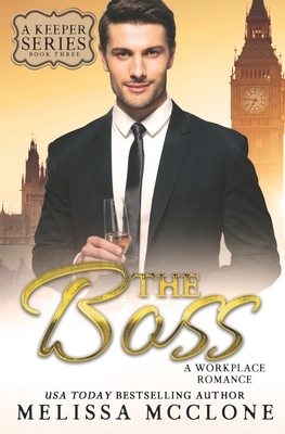 The Boss: A Workplace Romance by Melissa McClone