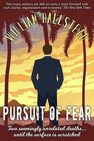 Pursuit of Fear: A slick American crime thriller by William Hallstead