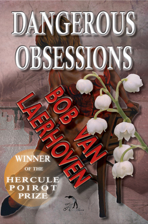 Dangerous Obsessions by Bob Van Laerhoven