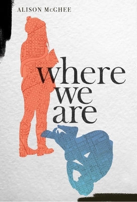 Where We Are by Alison McGhee