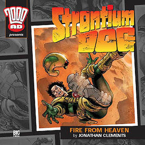 Strontium Dog: Fire from Heaven by Jonathan Clements