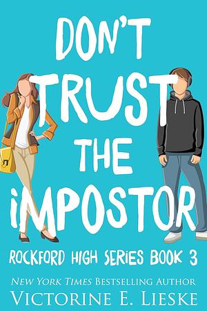 Don't Trust the Impostor by Victorine E. Lieske