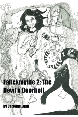 Fahckmylife 2: The Devil's Doorbell by Caroline Egan