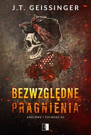 Bezwzględne pragnienia by J.T. Geissinger