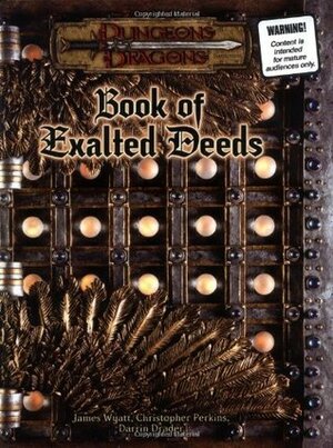 Book of Exalted Deeds by Chris Perkins, Darrin Drader, James Wyatt