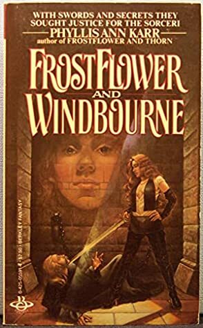 Frostflower and Windbourne by Phyllis Ann Karr