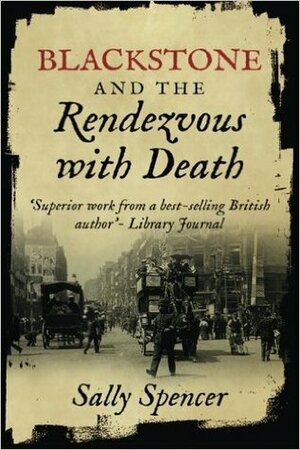 Blackstone and the Rendezvous with Death by Sally Spencer