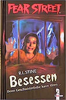 Besessen. Denn Geschwisterliebe kann töten ( Ab 12 J.). by R.L. Stine