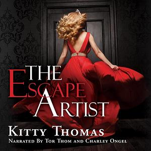 The Escape Artist by Kitty Thomas