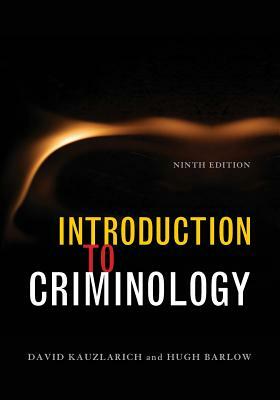 Introduction to Criminology, 9th Edition by David Kauzlarich, Hugh D. Barlow