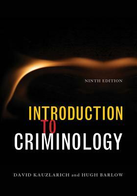 Introduction to Criminology, 9th Edition by Hugh D. Barlow, David Kauzlarich