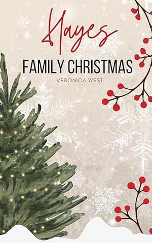 A Hayes Family Christmas  by Veronica West