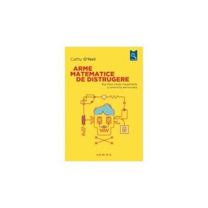 Arme matematice de distrugere by Cathy O'Neil