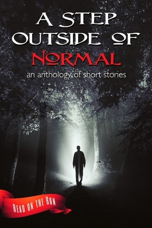 A Step Outside of Normal by Theresa Thompson, Kathleen Terrell, Catherine Valenti, Laurie Axinn Gienapp, R.S. Leergard