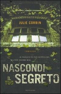 Nascondi il tuo segreto by Julie Corbin