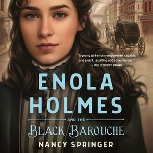 Enola Holmes and the Black Barouche by Nancy Springer