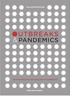 Outbreaks &amp; Pandemics: Fighting Infection, from Smallpox to Coronovirus by Meera Senthilingam