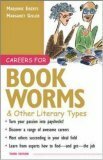 Careers for Bookworms & Other Literary Types by Marjorie Eberts, Margaret Gisler