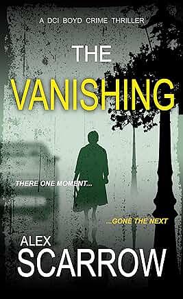 The Vanishing by Alex Scarrow