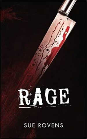 Rage by Sue Rovens