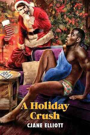 A Holiday Crush by CJane Elliott