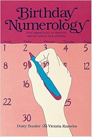 Birthday Numerology by Victoria Knowles, Dusty Bunker